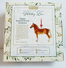 Load image into Gallery viewer, Breyer Belgian | Beautiful Breeds Ornament #700522
